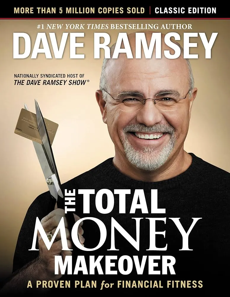 The Total Money Makeover by Dave Ramsey